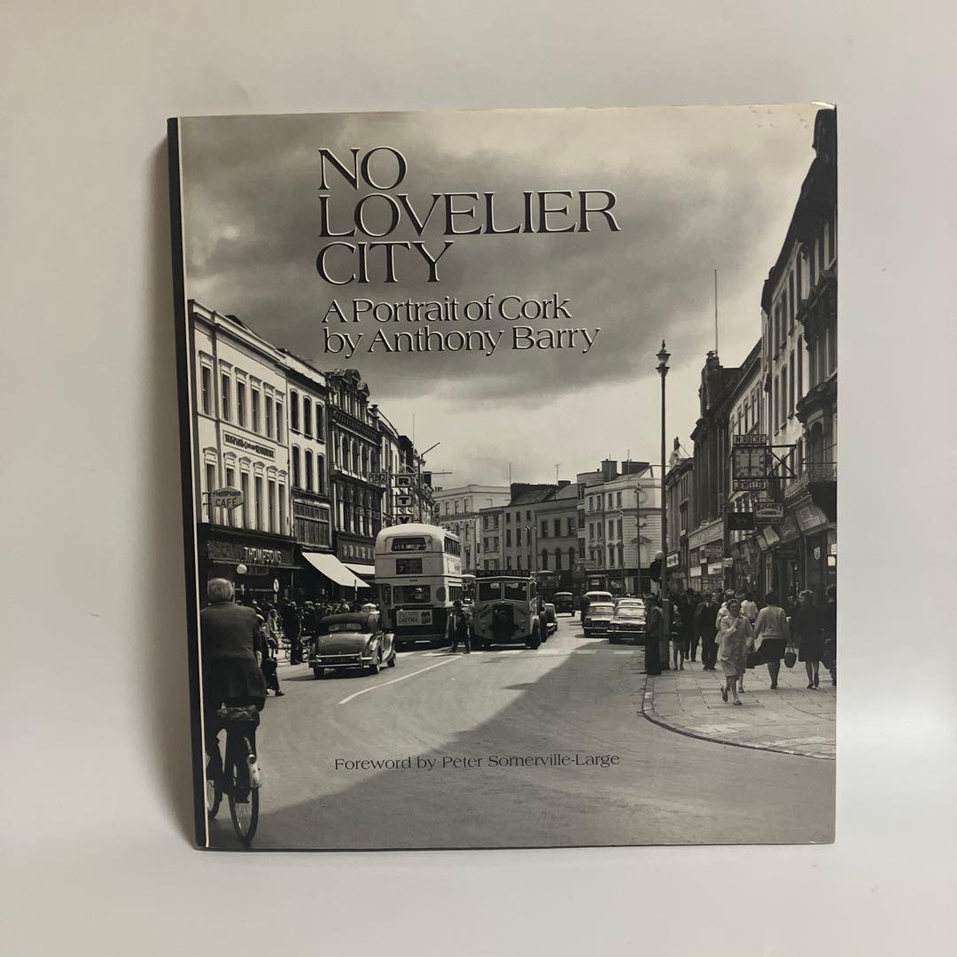 写真集　NO LOVELIER CITY A PORTRAIT OF CORK