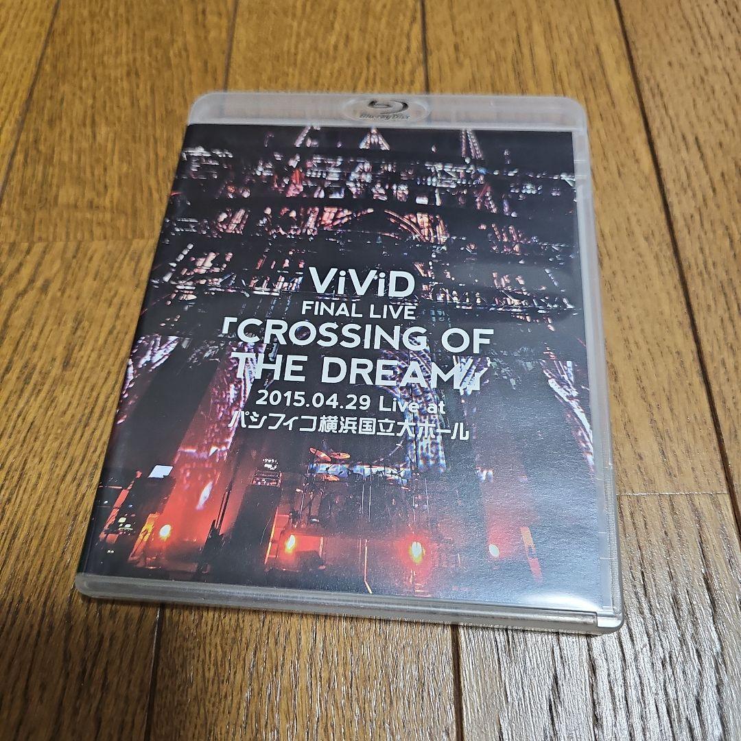 ViViD/FINAL LIVE「CROSSING OF THE DREAM」…