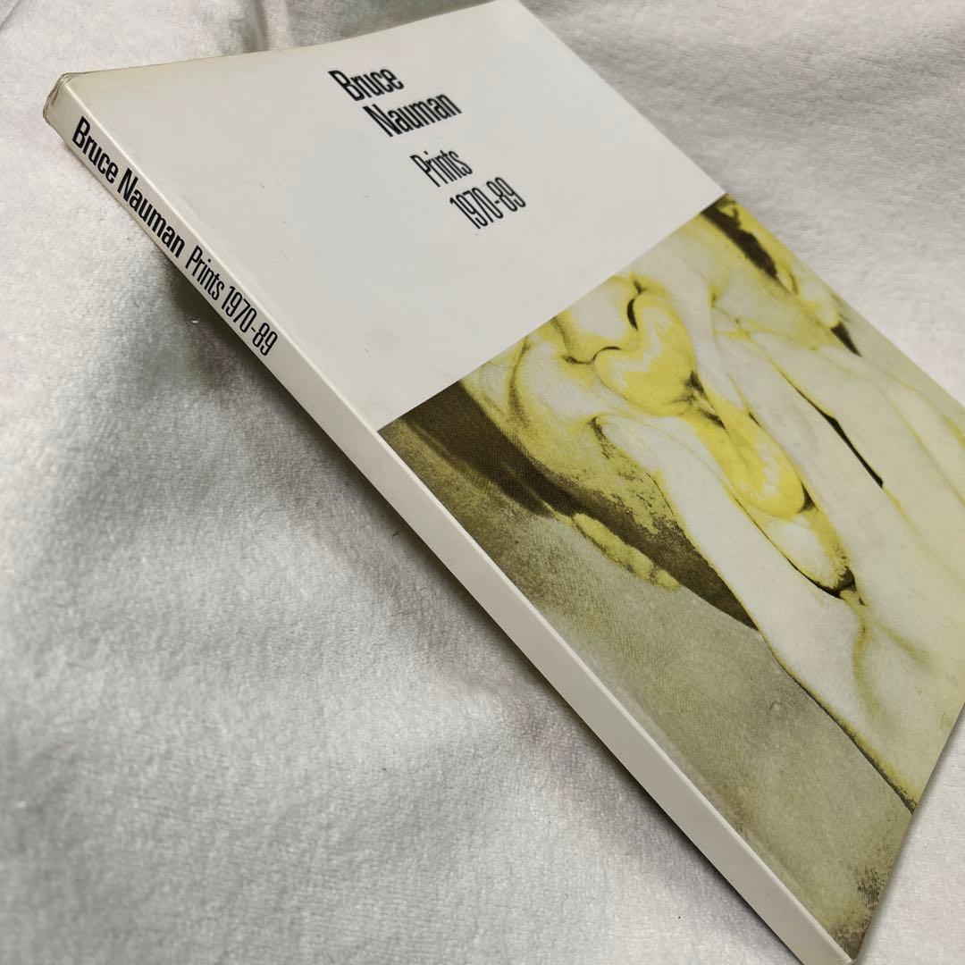 Bruce Nauman Prints 1970-89 ブルース・ナウマン　版画