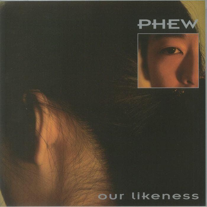 Phew フュー Our Likeness レコード
